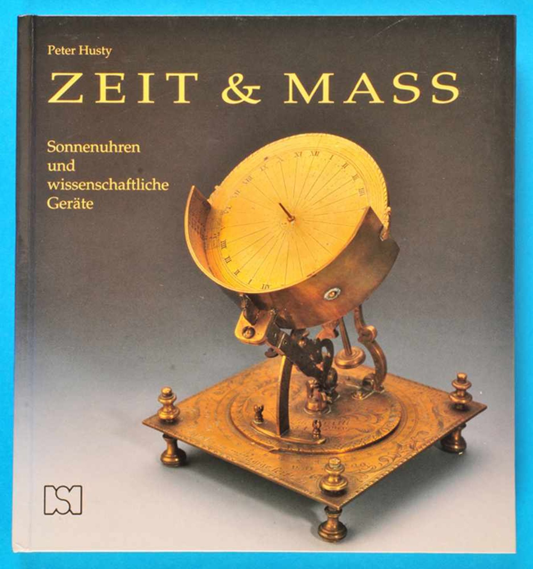 Peter Husty, Zeit & Maas, Sonnenuhren und wissenschaftliche Geräte, Katalog zur 177.