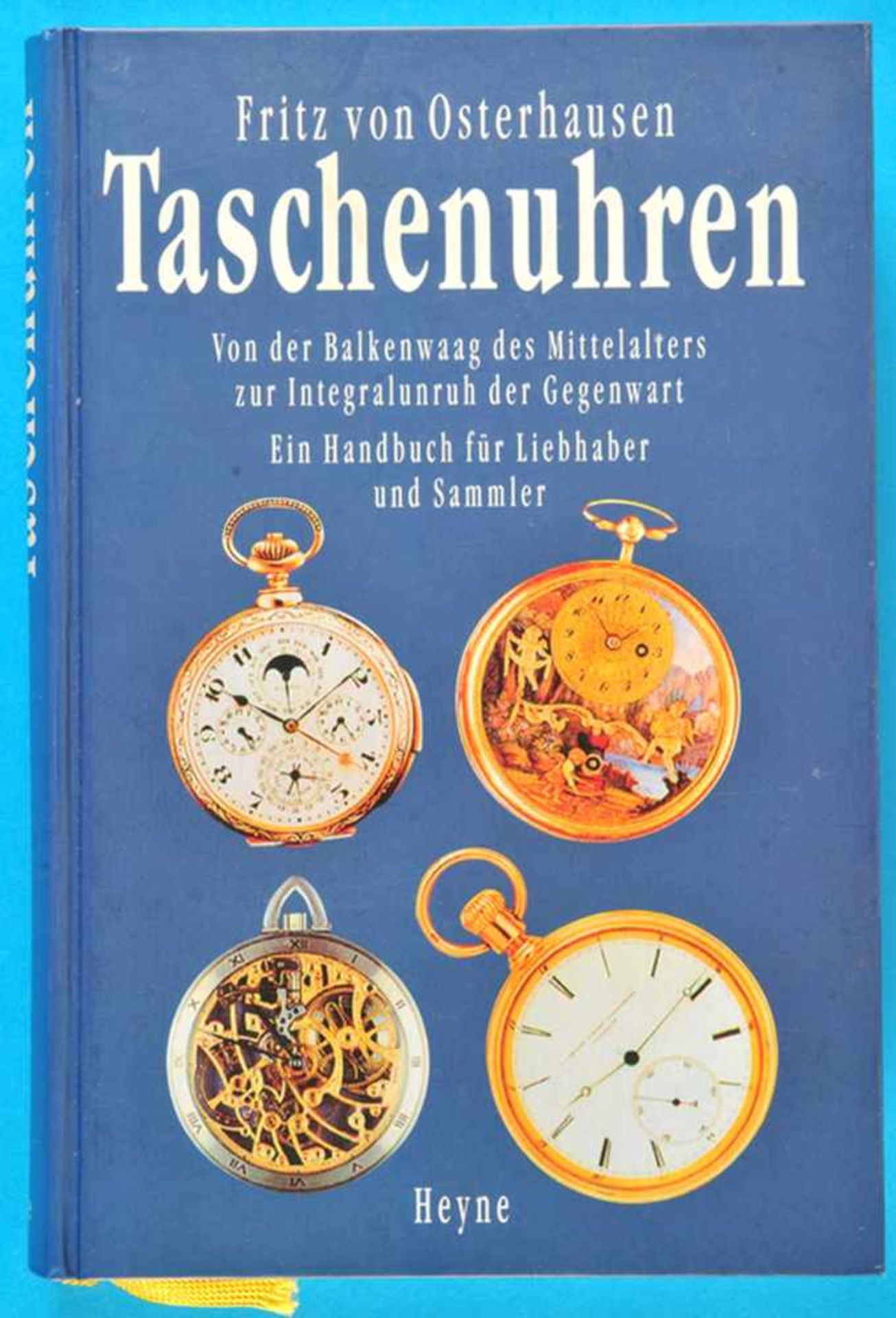 Fritz von Osterhausen, Taschenuhren - Von der Balkenwaage des Mittelalters zur Integralunruh der