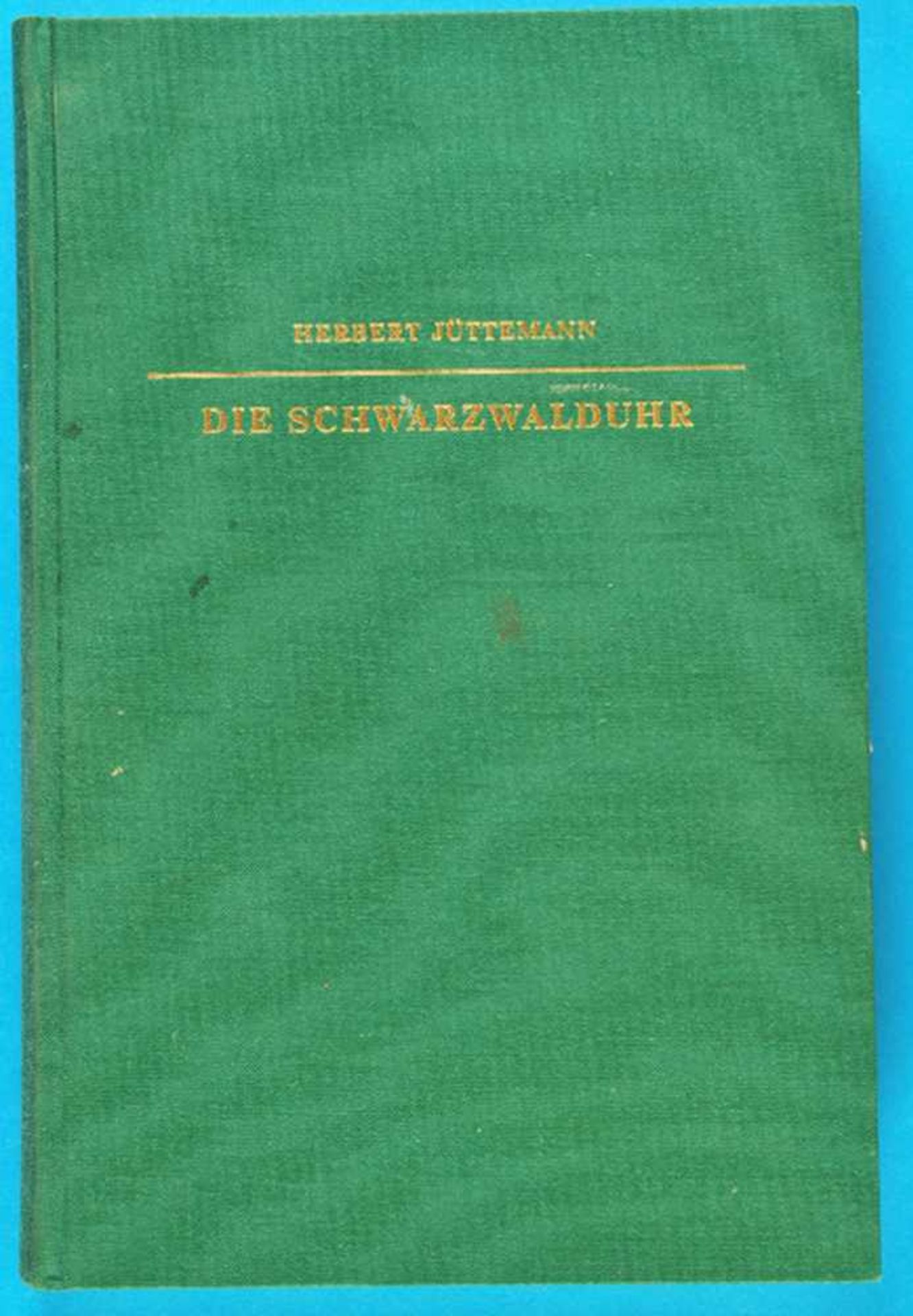 Herbert Jüttemann, Die Schwarzwalduhr, 2. stark erweiterte Auflage 1978<