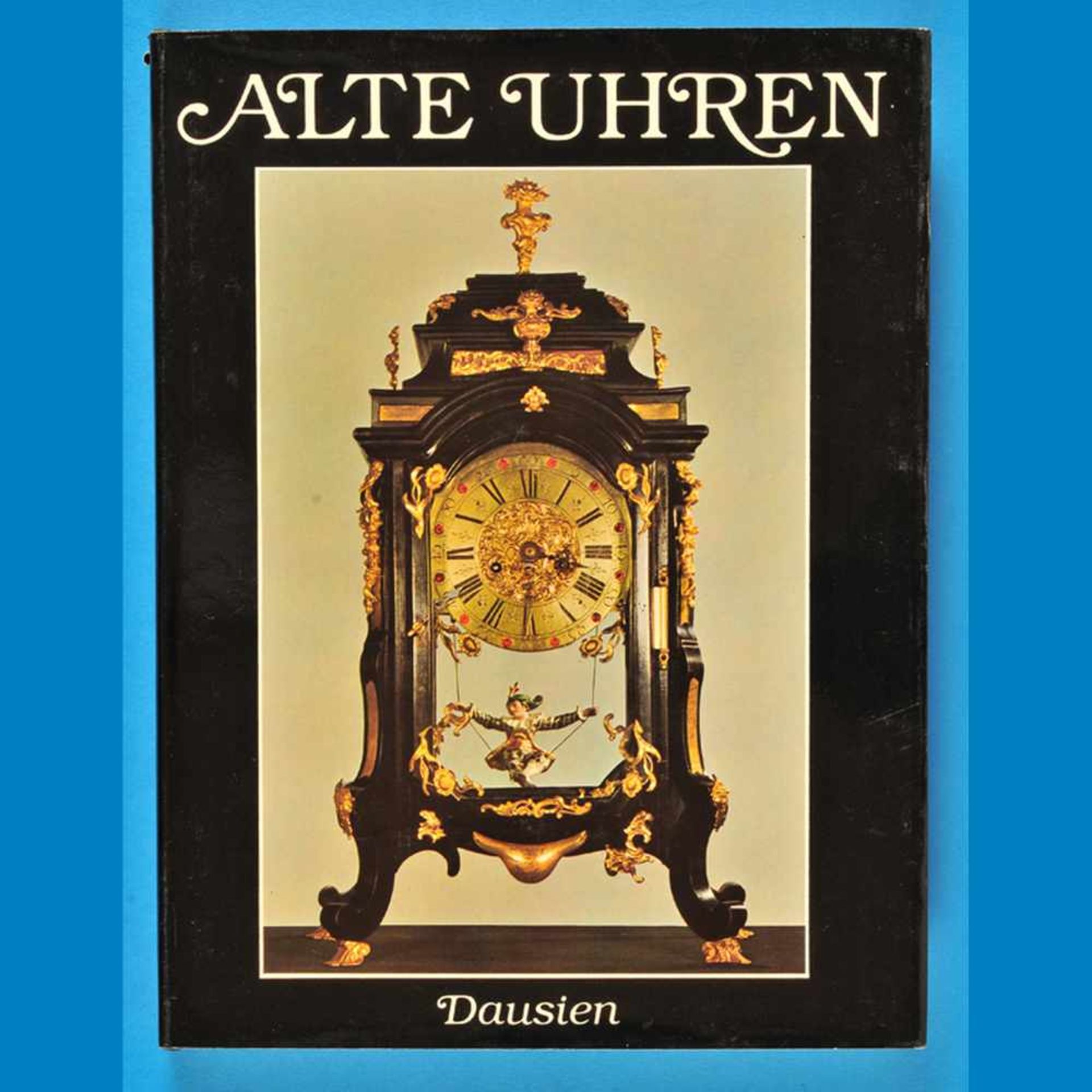 Libuse Uresova, Alte Uhren, 1986Libuse Uresova, Alte Uhren, 1986, 240 Seiten, viele Farb- u