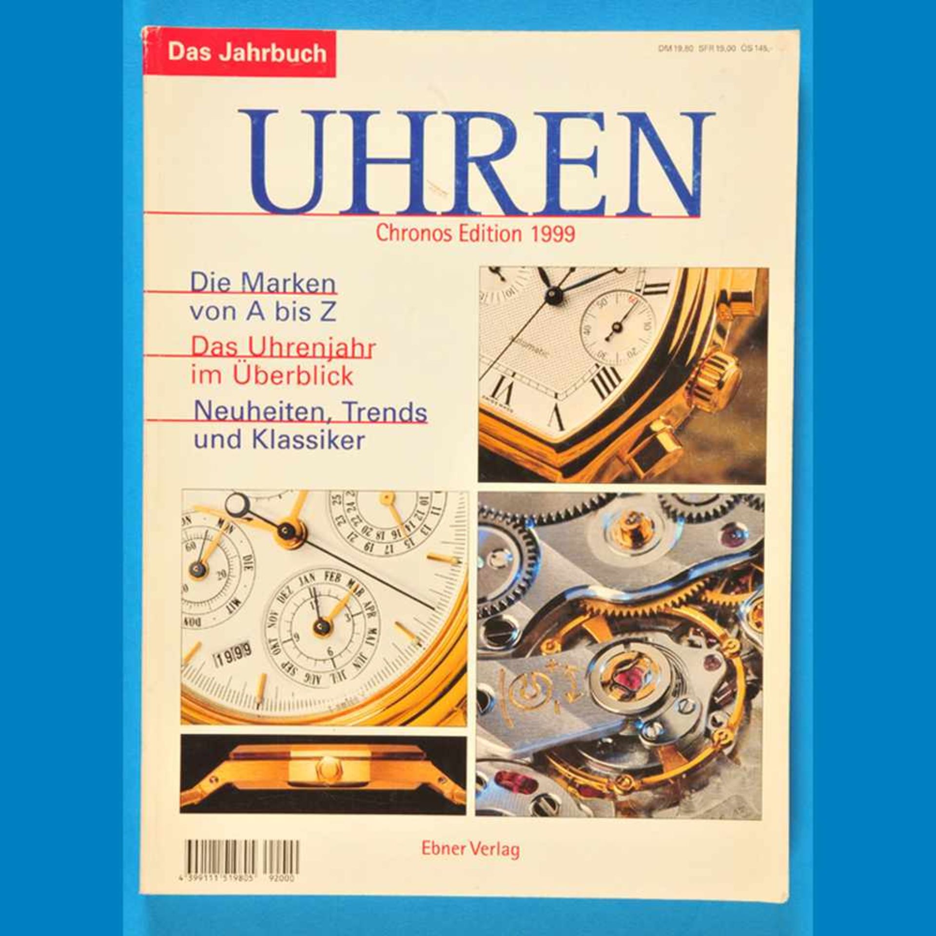 Ebner Verlag, Uhren, Chronos Edition 1999, Das Jahrbuch, Die Marken von A-ZEbner Verlag, Uh