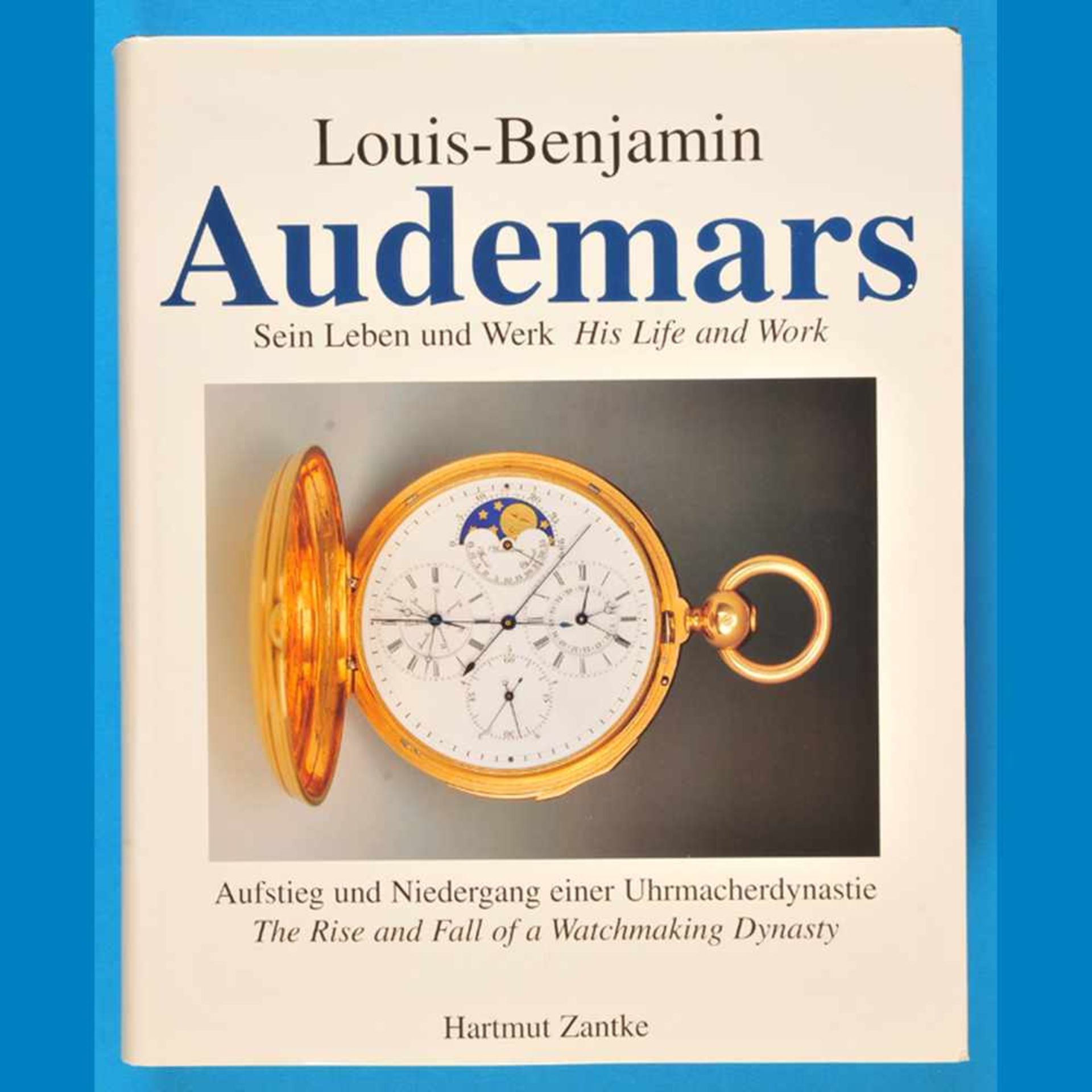 Hartmut Zantke, Louis-Benjamin Audemars, Sein Leben und Werk – His Life and Work, Aufstieg und