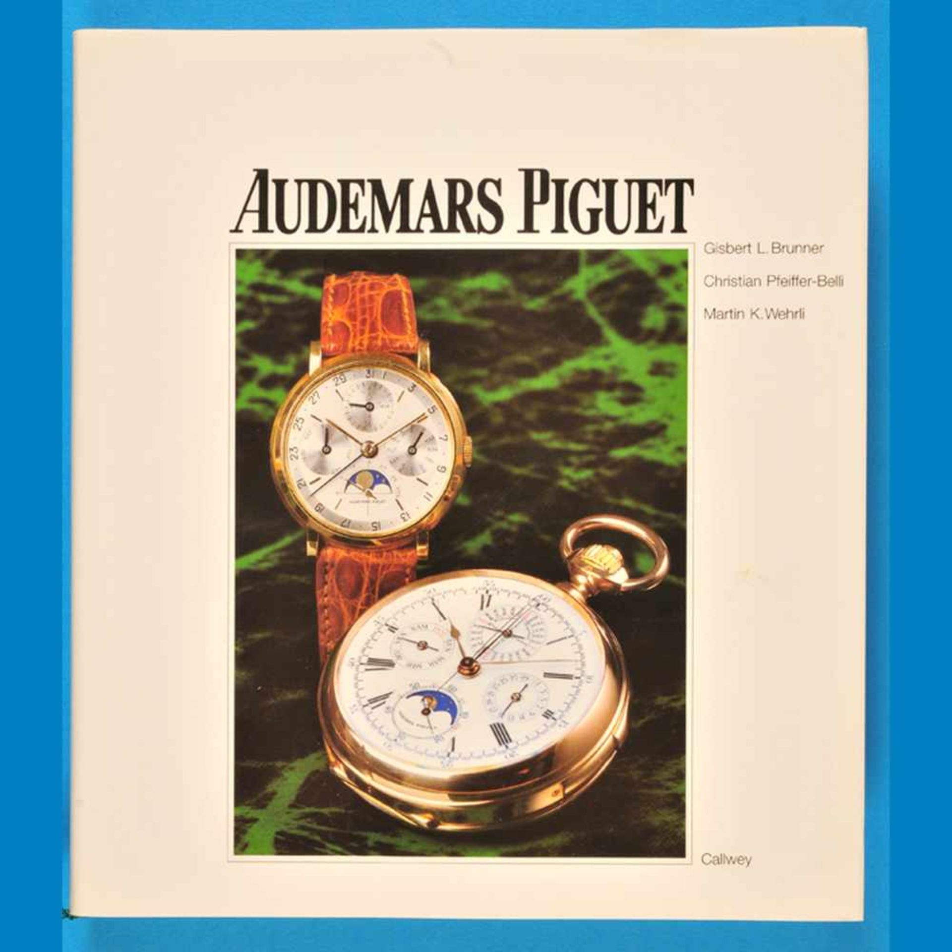 Brunner/Pfeiffer-Belli/Wehrli, Audemars Piquet, Meisterwerke klassischer Uhrmacherkunst, 1992<b