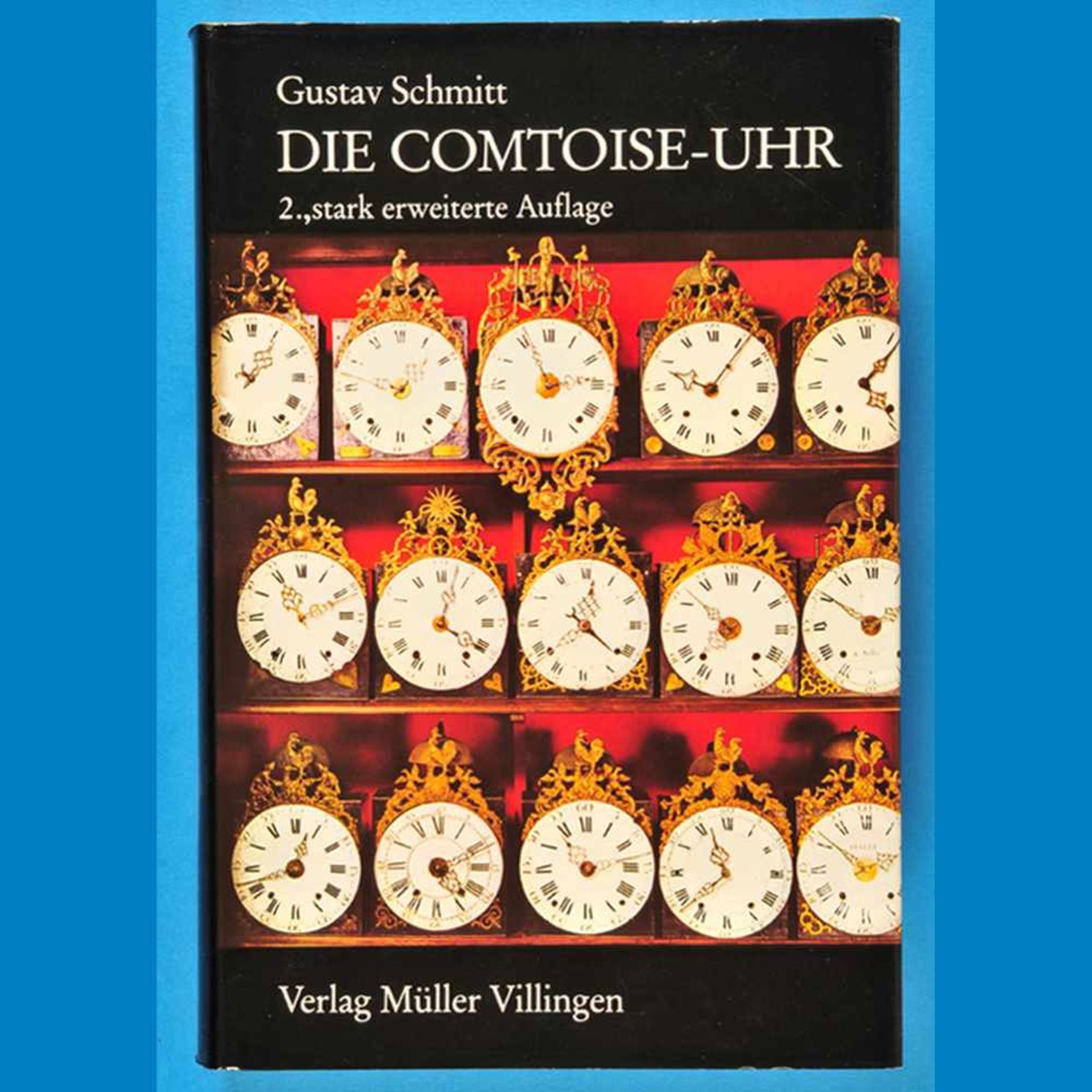 Gustav Schmitt, Die Comtoise-Uhr, 2. Auflage 1983Gustav Schmitt, Die Comtoise-Uhr, 2. Aufla