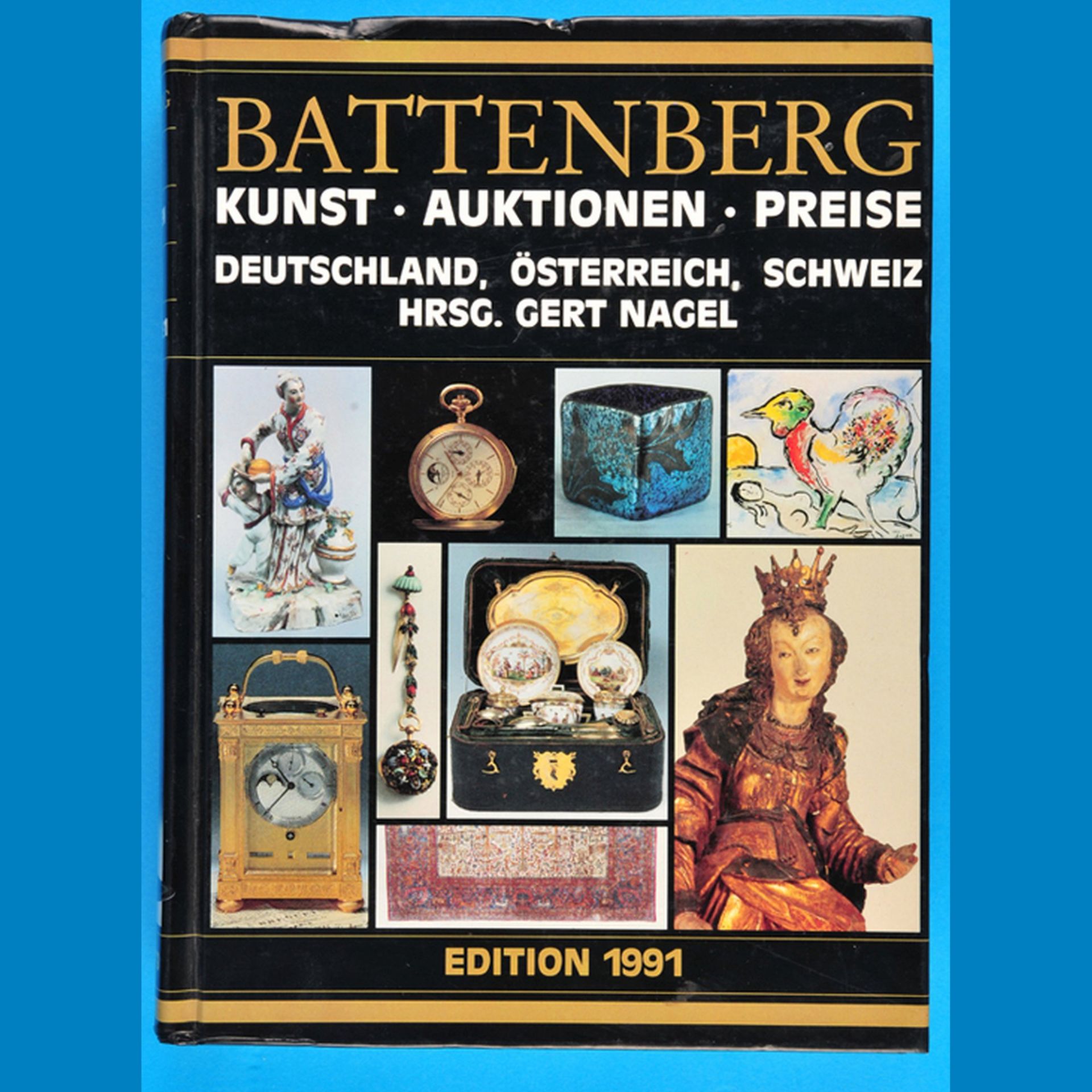 Battenberg – Kunst, Auktionen, Preise, Deutschland, Österreich, Schweiz, Edition 1991, 600 Seiten