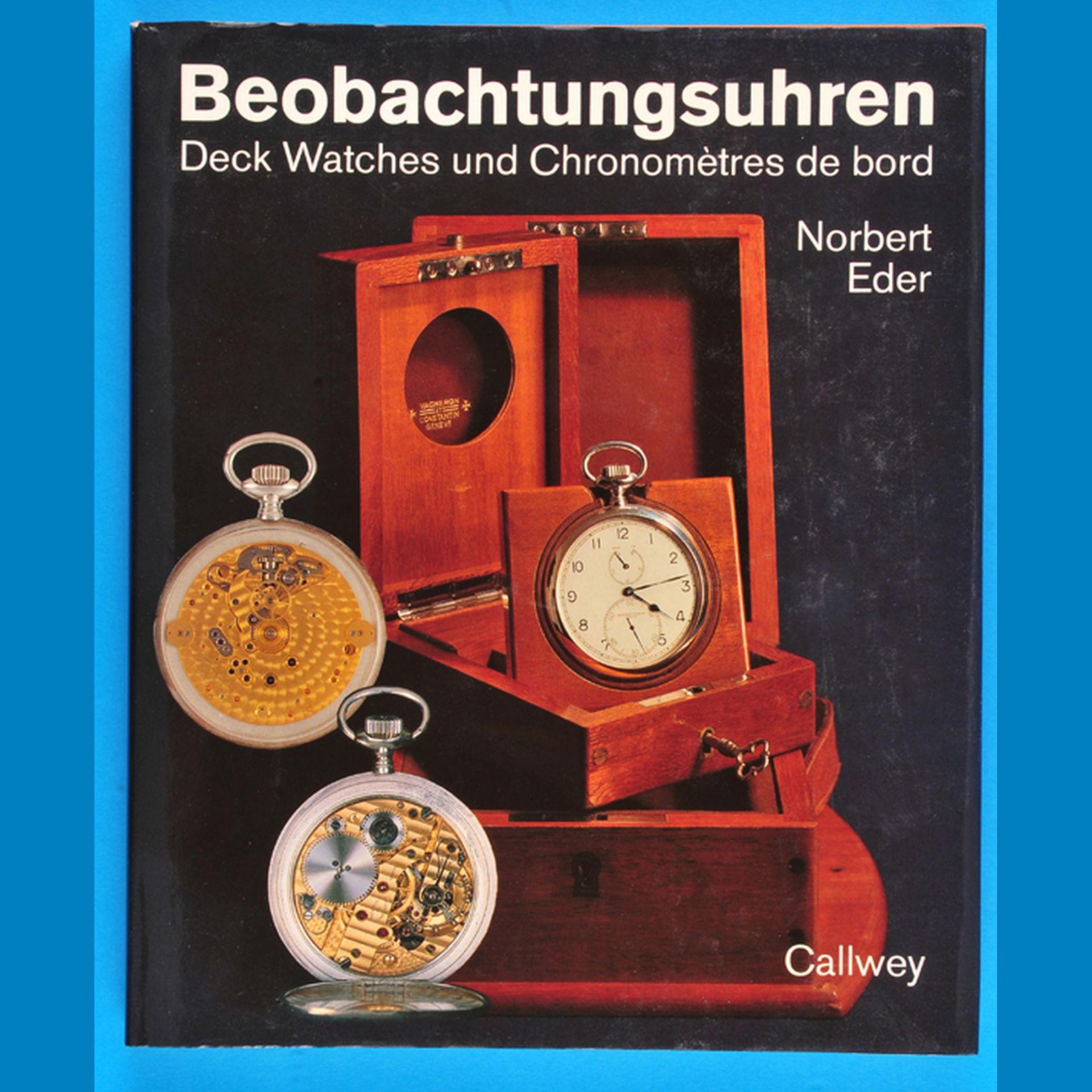 Norbert Eder, Beobachtungsuhren, 1987, 216 Seiten mit vielen s/w-Abbildungen, fester Einband (7846)