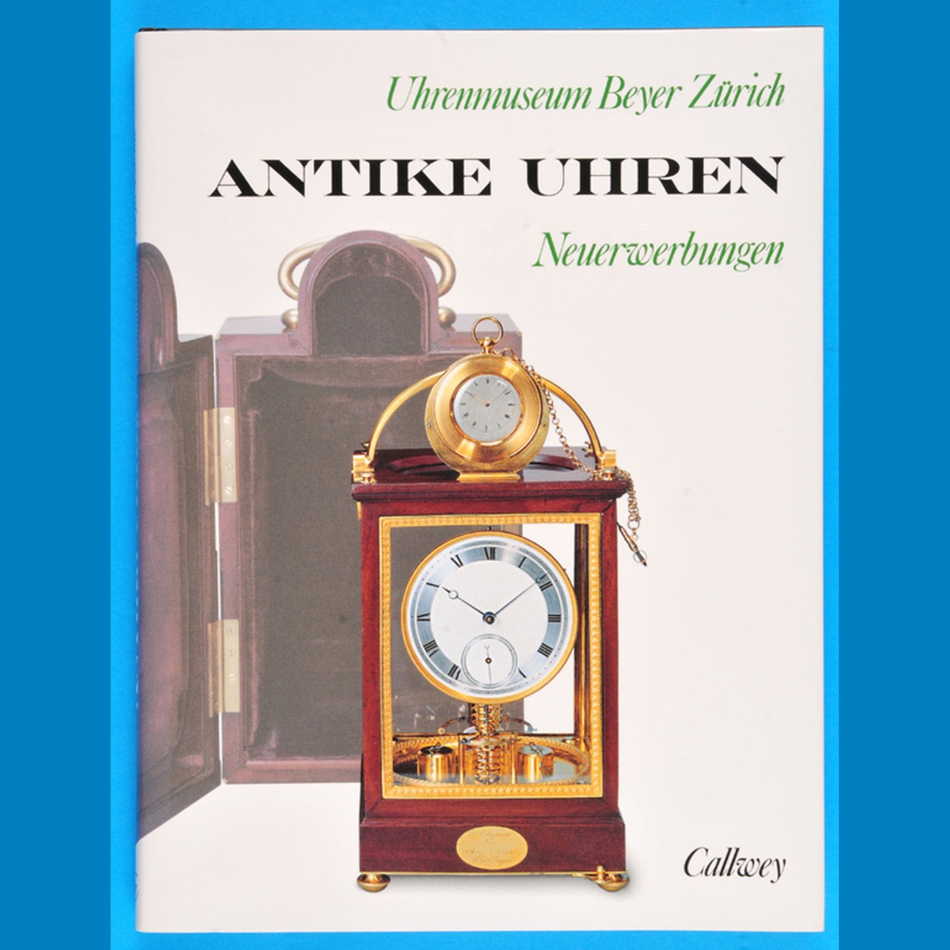 Uhrenmuseum Beyer, Antike Uhren – Neuerwerbungen, 1996, auf 110 Seiten werden 48 Neuerwerbungen mit