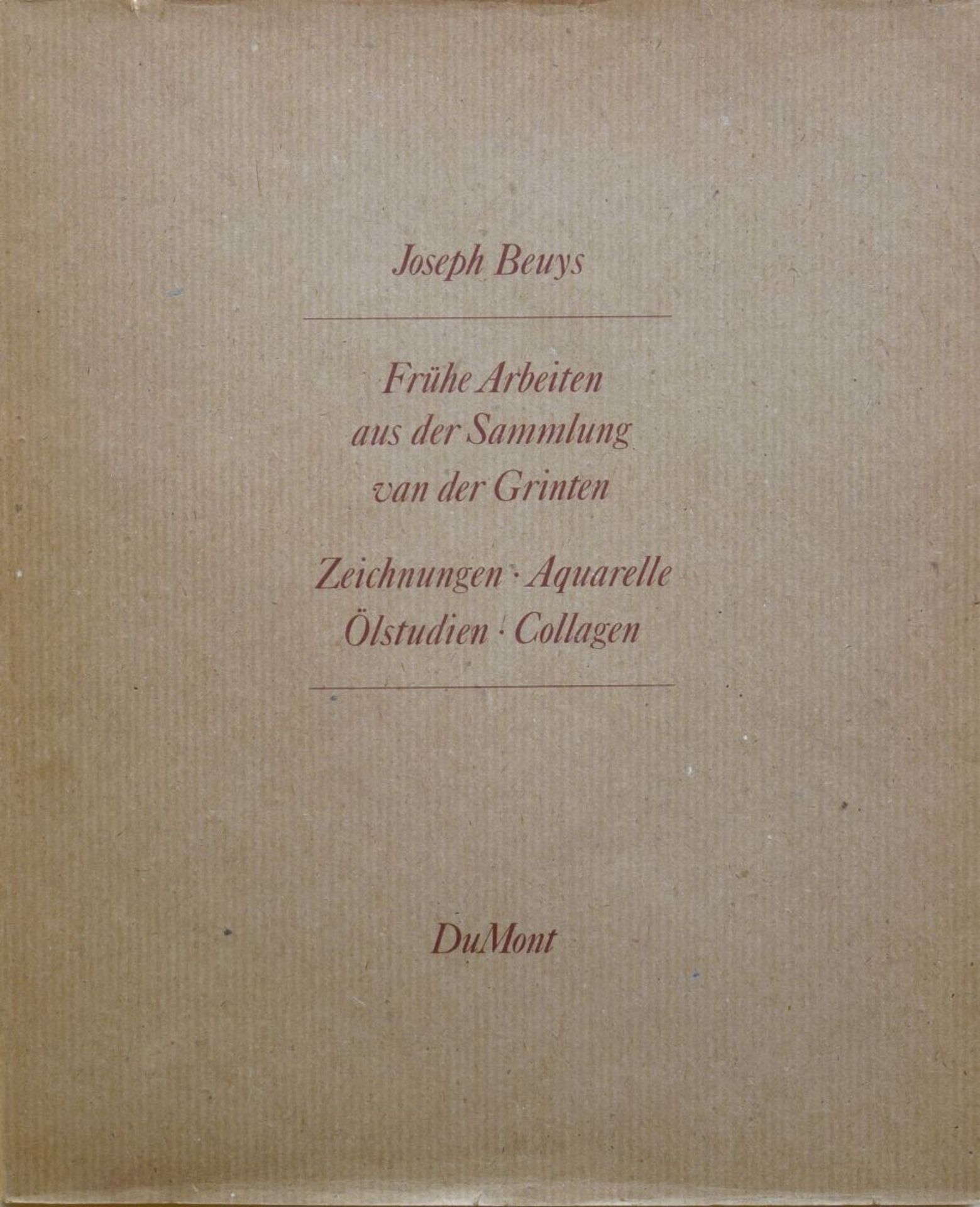 BEUYS, JOSEPH: "Frühe Arbeiten aus der Sammlung van der Grinten", 1987