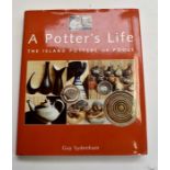Books; A Potters Life, The Island potters of Poole by Guy Sydenham, published in an edition of
