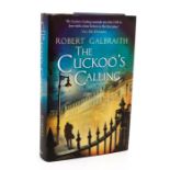 [Rowling, J. K. ], "Robert Galbraith". The Cuckoo's Calling, signed by the author as Galbraith in