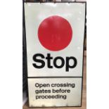 A sign; Stop open gates before proceeding, mid 20th Century train crossing sign 130 x 70 cm