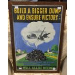 WW2 British poster "Build a Bigger Dump and Ensure Victory". Issued by the Ministry of Supply.