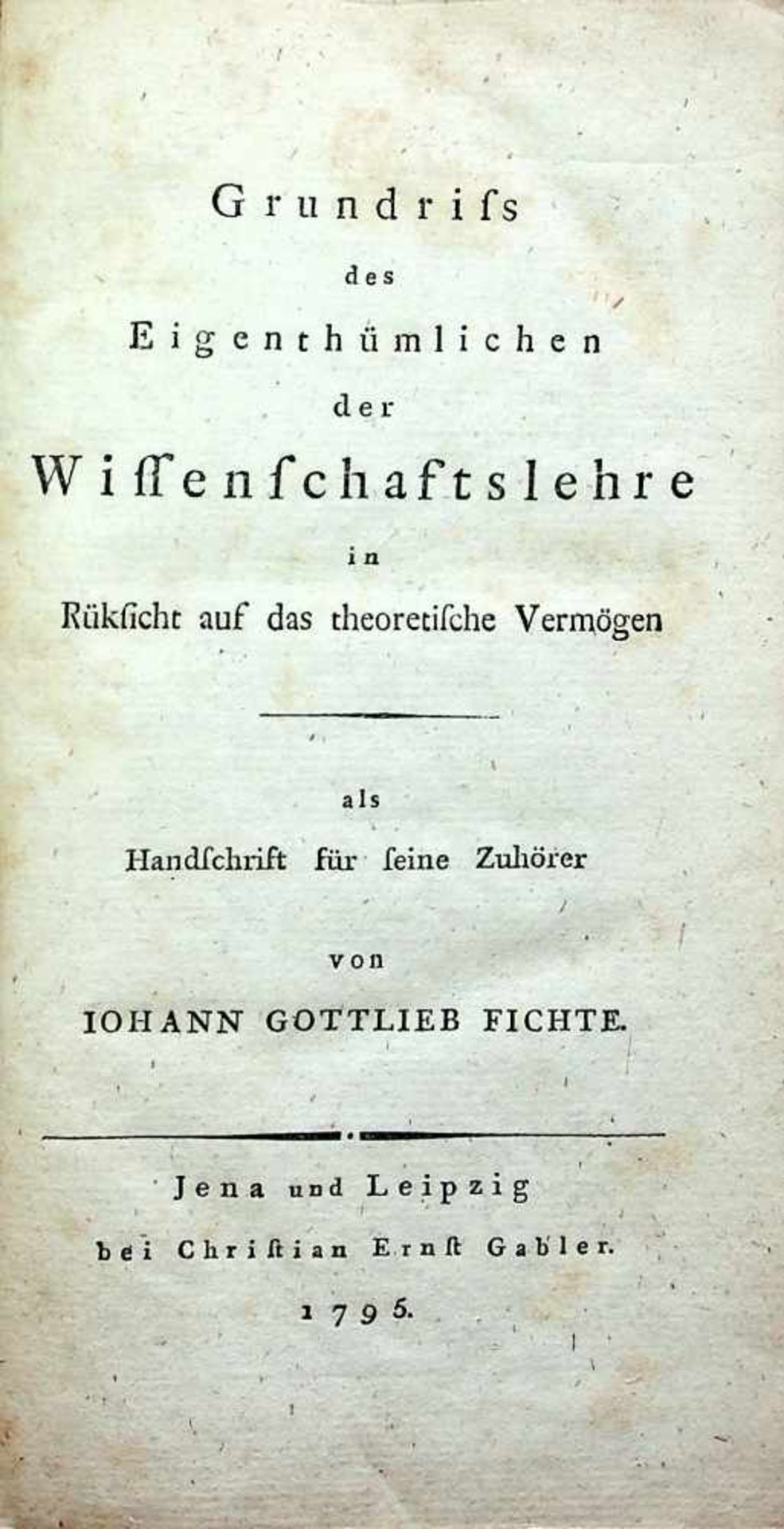 Fichte, Johann Gottlieb.4 Werke (3 davon inerster Ausgabe) in 3 Bdn. Jena u. Leipzig, Christian