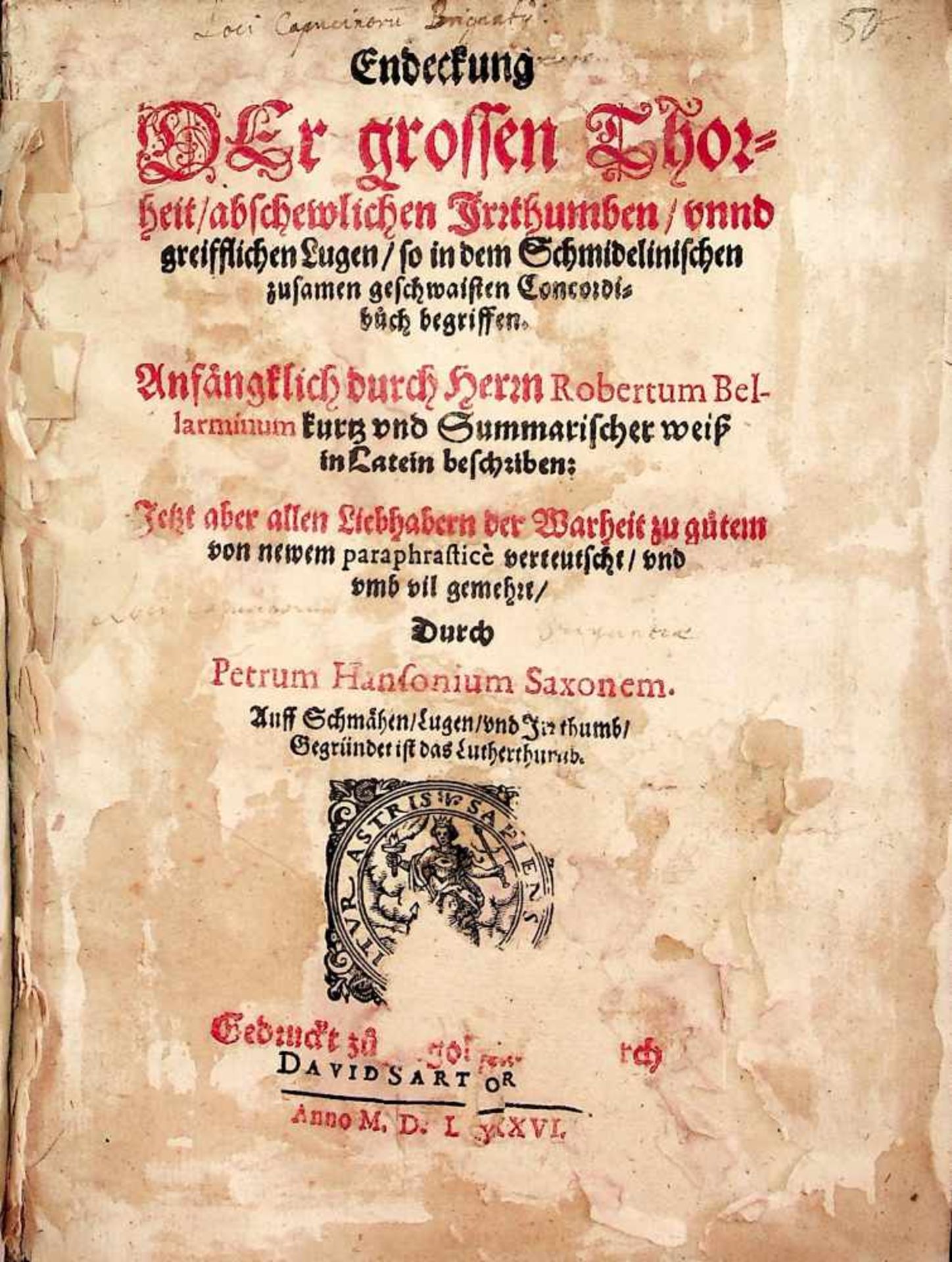 Bellarmino, Roberto.Endeckung (!) Der grossen Thorheit, abschewlichenJrrthumben, vnnd greifflichen