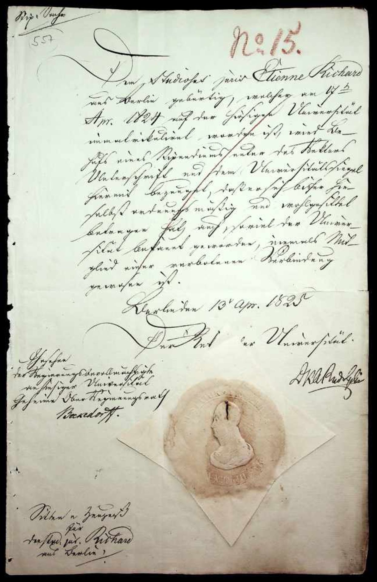 Rudolphi, Karl Asmund,Urkunde m. U. Bln. 13.IV.1825. Fol. 1 S. mitblindgepr. Siegel.Sittenzeugnis