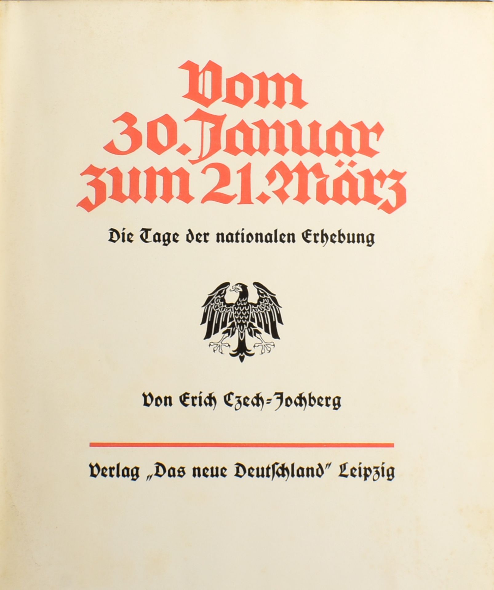 Czech-Jochberg, Erich "Vom 30. Januar zum 21. März. Die Tage der nationalen Erhebung", Leipzig: - Bild 3 aus 3