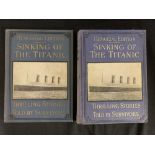 BOOKS: Memorial edition of "The Sinking of the Titanic" together with a salesman copy of the same (