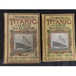 BOOKS: "The Sinking of the Titanic & Great Sea Disasters" 1912 first edition together with a