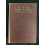 BOOKS: "The Truth about the Titanic" by Archibald Gracie 1913 first edition.