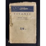 R.M.S. TITANIC - FIFTH OFFICER HAROLD GODFREY LOWE: "Titanic" by Filson Young 1912 first edition