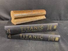 R.M.S. TITANIC: Titanic The Ship Magnificent vol 1 & 2, plus a carved oak section believed R.M.S.