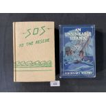 R.M.S. TITANIC - BOOKS: An Unsinkable Titanic by J Bernard Walker 1912, first edition, plus SOS