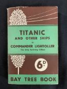 R.M.S. TITANIC - BOOKS: Titanic & Other Ships by Commander Lightoller.