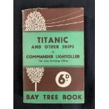 R.M.S. TITANIC - BOOKS: Titanic & Other Ships by Commander Lightoller.