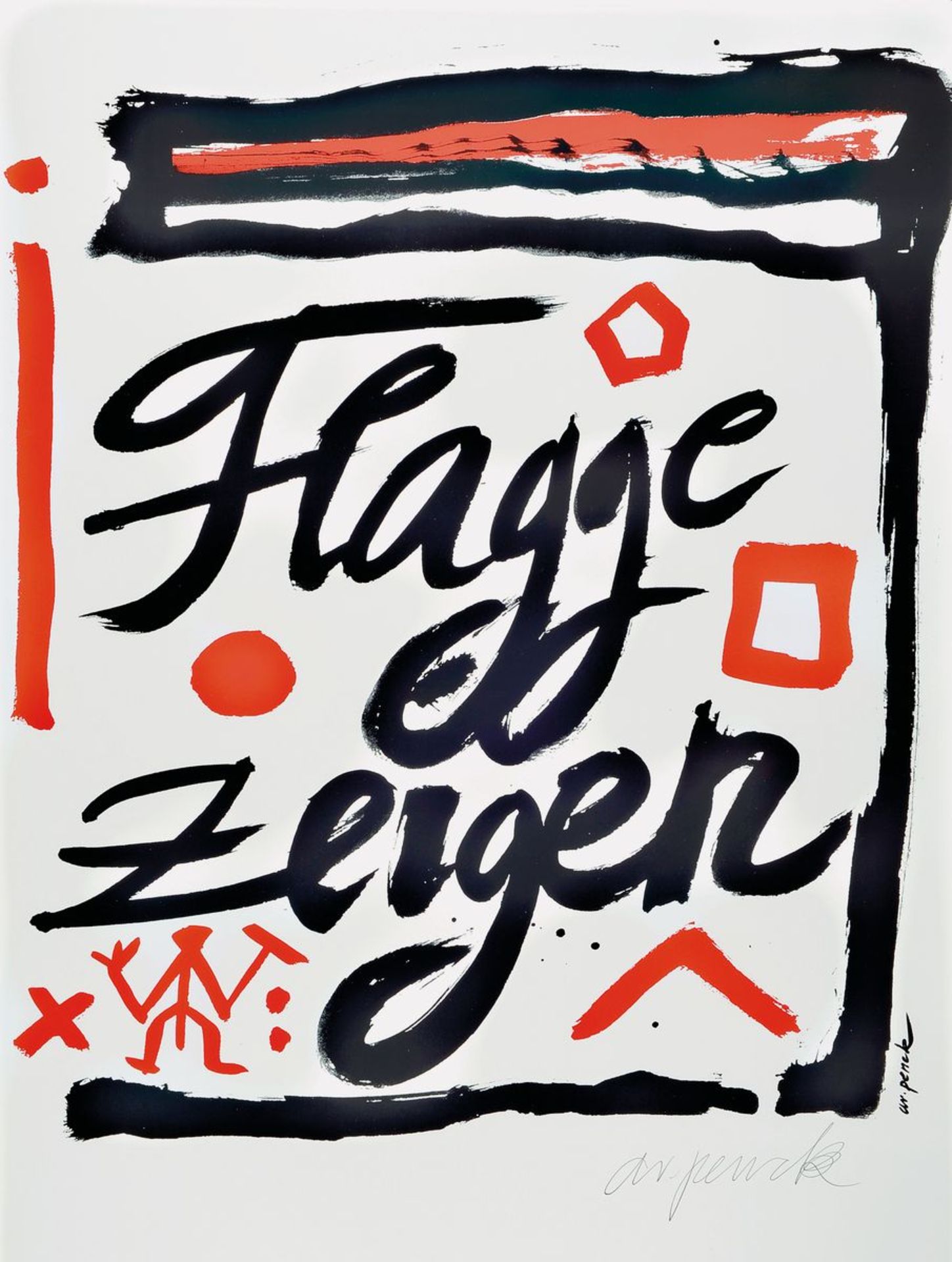 A.R. Penck, born 1939 in Dresden - 2017, "to show the flag", color serigraph, 1995, just