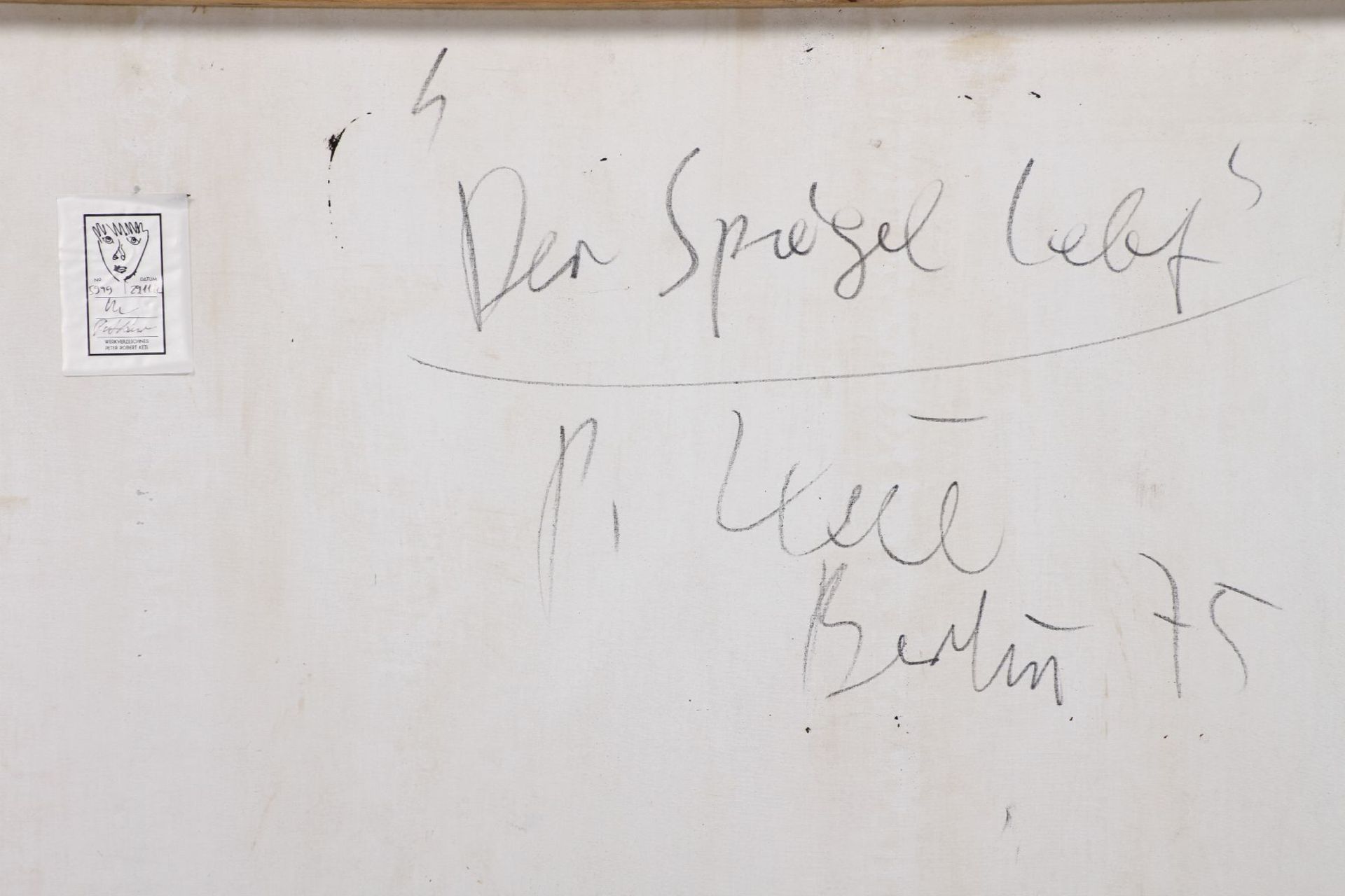 Peter Robert Keil, 1975, Berlin, Rückseite mit Titel: "Der Spiegel lebt", ca. 104x109 cm, signiert - Bild 2 aus 2