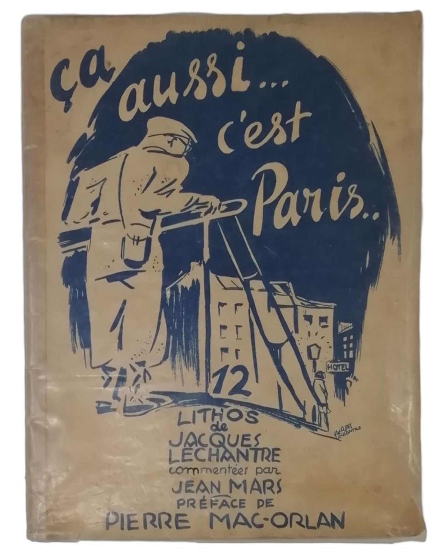 JACQUES LECHANTRE (1907-1977) 12 Lithographs of Paris - « Ça aussi... c’est Paris [...]