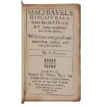 MACHIAVELLI, NiccoloÌ€ (1469-1527). Machiavels Discourses upon the First Decade of T. Livius. Transl