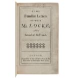 LOCKE, John (1632-1704). Some Familiar Letters between Mr. Locke, and Several of his Friends.   Lond