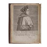 [CAVENDISH, George (1500?-1562)].   The Negotiations of Thomas Woolsey, the Great Cardinall of Engla