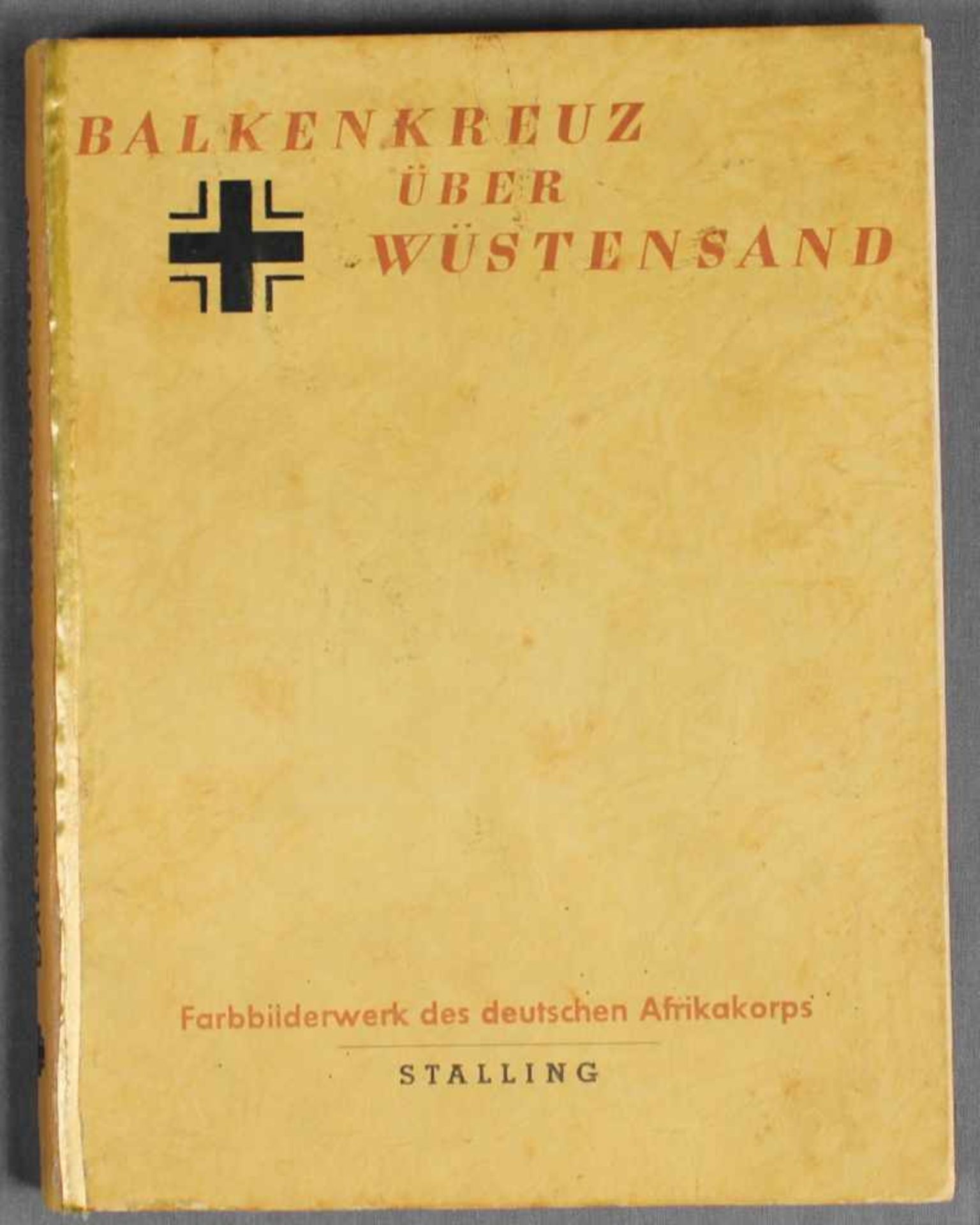 1 Konvolut von 5 Bänden "3. Reich" bestehend aus: Balkenkreuz über Wüstensand, Hitler, eine - Bild 3 aus 3