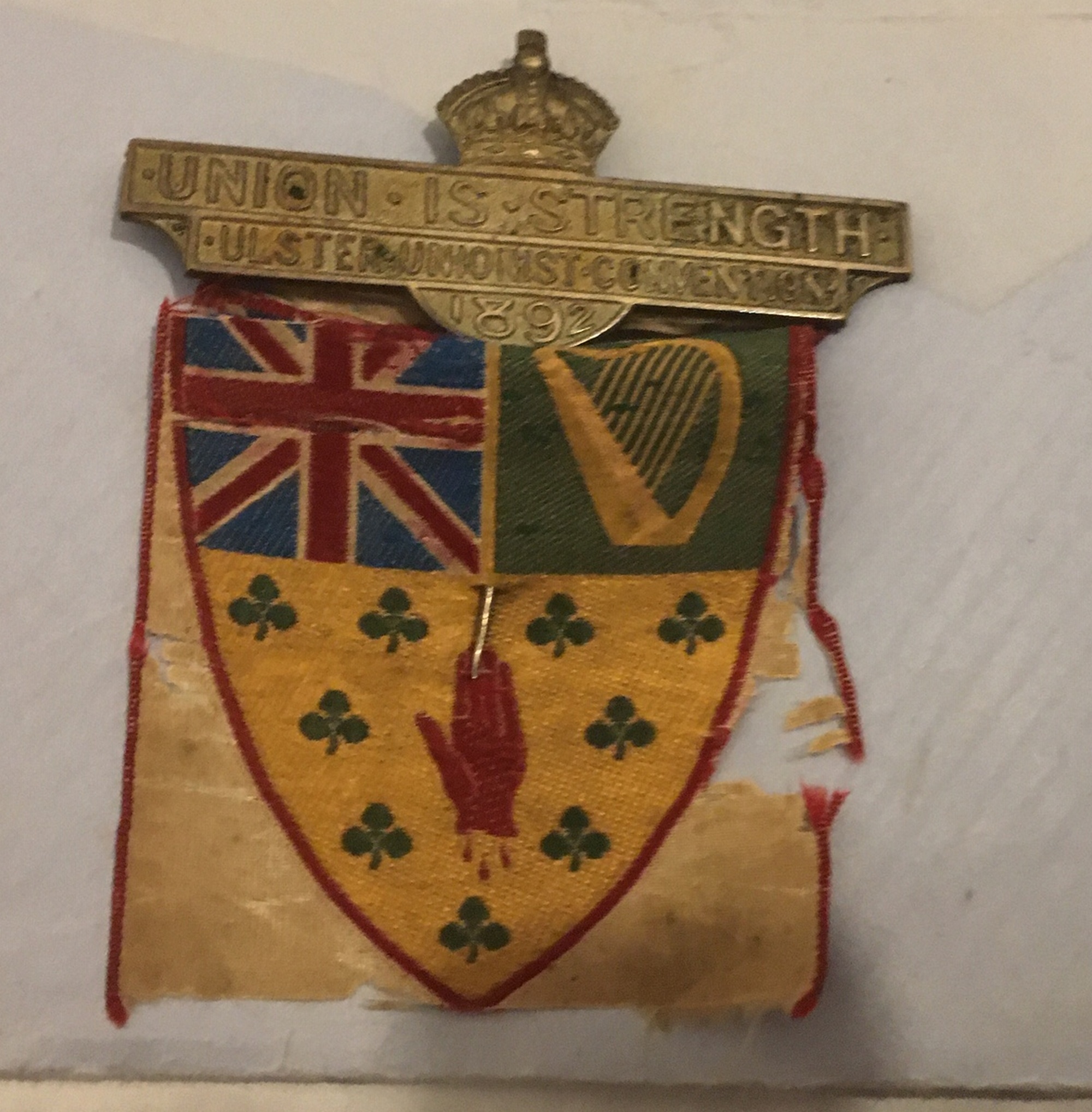 Antique Ulster Unionist Convention 1892 Union is Strength Badge with Silk.