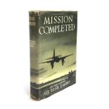 Embry, Sir Basil, 'Mission Completed', London: Methuen, 1957 first edition, autographed copy on