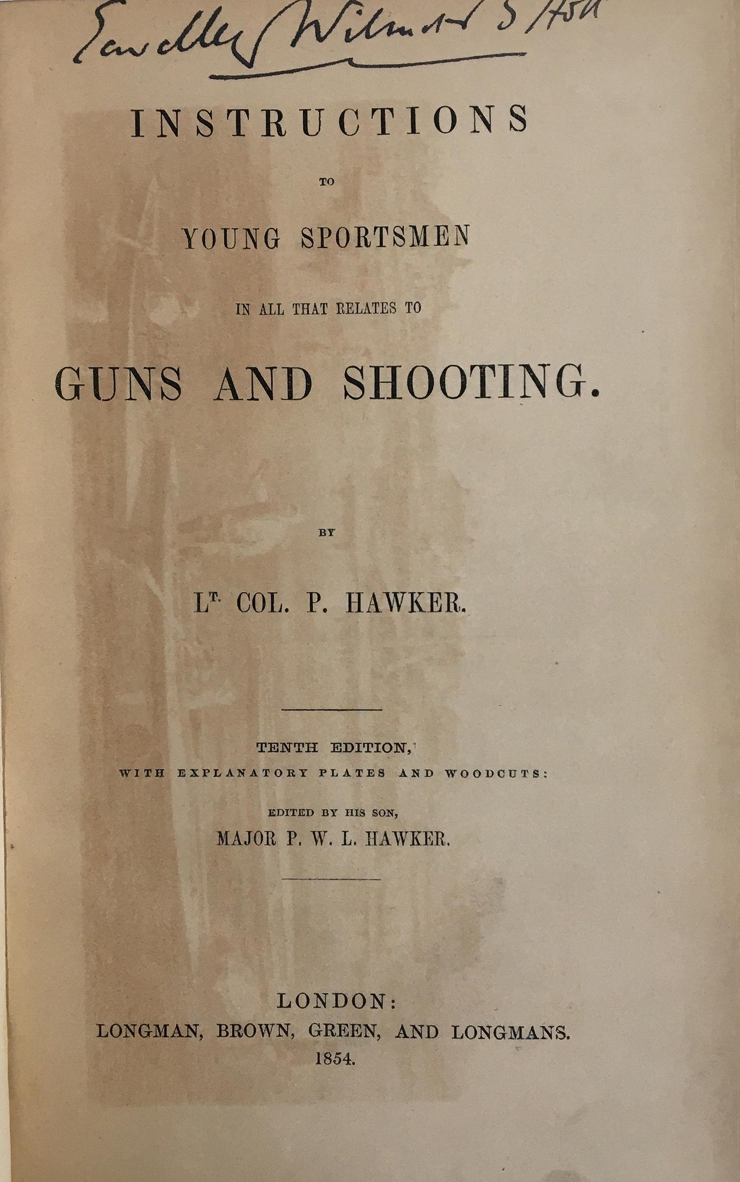 Hawker, Peter, 'INSTRUCTIONS TO YOUNG SPORTSMEN IN ALL THAT RELATES TO GUNS AND SHOOTING', London - Image 2 of 3