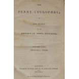 Various bound annual volumes of the Penny Magazine, 1832-1842, (with gaps), The Penny Encyclopaedia,