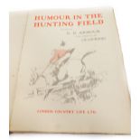 Armour (G D). Humour in the Hunting Field, with comments by Cras Credo, limited first edition 100,