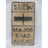 A pre-war 'Slow Major Road Ahead' cast aluminium road sign by less well known manufacturer Hawkseye,