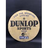 A Dunlop Sports 'for the sporting cyclist' circular showcard, 24" diameter.