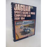 Jaguar Sports Racing & Works Competition Cars from 1954 by Andrew Whyte signed by the author and the