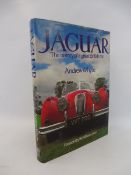 Jaguar - The History of a great British Car by Andrew Whyte, signed by the author and bearing a hand