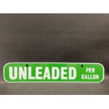 An Unleaded 'per gallon' rectangular tin sign, in very good condition, 30 x 6".