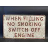 A 'When Filling No Smoking Switch off Engine' rectangular aluminium garage forecourt sign, 23 x