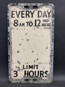 An unusual cast aluminium parking sign 'Every Day.... Limit 3 hours', 12 x 21".