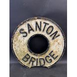 A cast iron village circular sign for Santon Bridge, 18" diameter.
