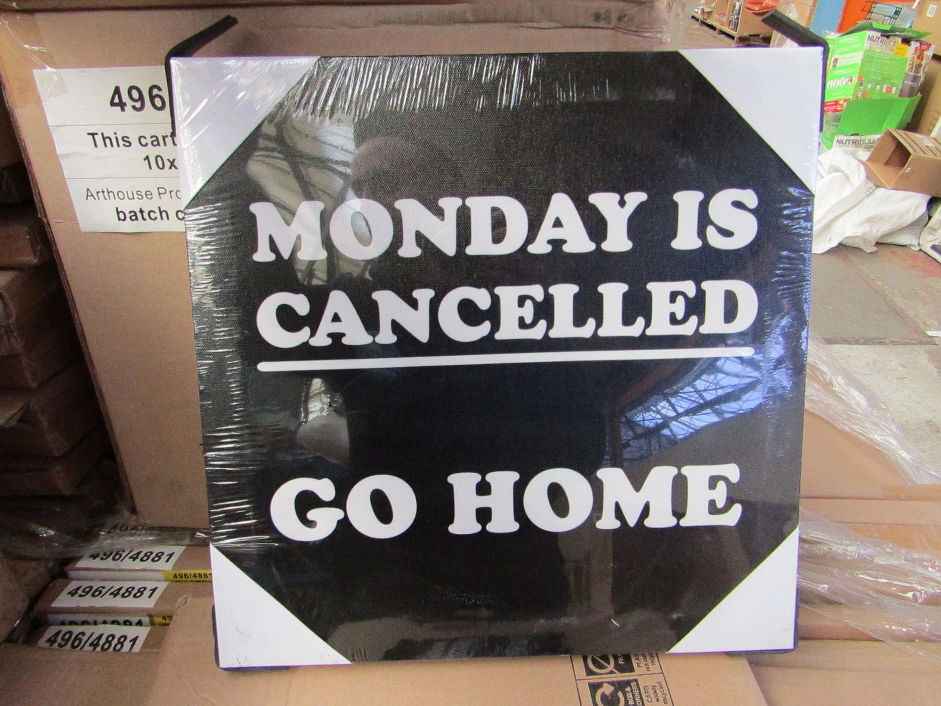 10x Home canvas decorations, "Monday Is Cancelled Go Home"