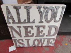 All You Need Is Love Wooden Plaque.